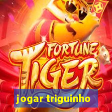 jogar triguinho